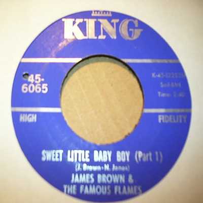 JAMES BROWN AND THE FAMOUS FLAMES — SWEET LITTLE BABY BOY / PT2 record label scan