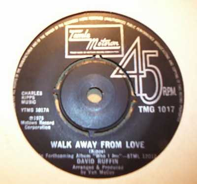 DAVID RUFFIN — WALK AWAY FROM LOVE / LOVE CAN BE HAZARDOUS TO YOUR HEALTH record label scan