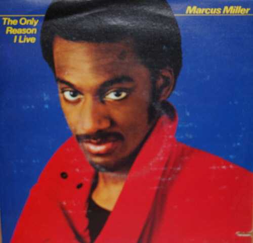 MARCUS MILLER THE ONLY REASON I LIVE / MUCH TO MUCH