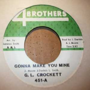 G L CROCKETT — GONNA MAKE YOU MINE / THINK TWICE BEFORE YOU GO record label scan