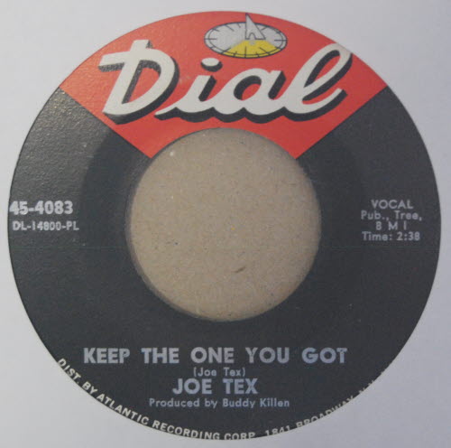 JOE TEX KEEP THE ONE YOU GOT / GO HOME AND DO IT