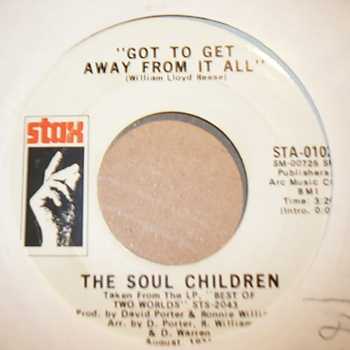 SOUL CHILDREN — GOT TO GET AWAY FROM IT ALL / SAME record label scan
