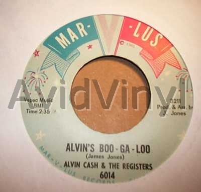 ALVIN CASH AND THE REGISTERS ALVIN'S BOO GA LOO / LET'S DO SOME GOOD TIMING