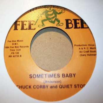 CHUCK CORBY AND QUIET STORM SOMETIMES BABY / BANDIT ON THE LOOSE