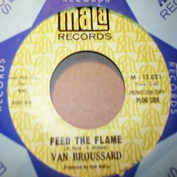 VAN BROUSSARD FEED THE FLAME / NOTHING SWEET AS YOU