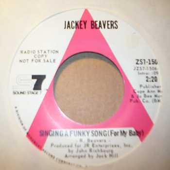 JACKEY BEAVERS SINGING A FUNKY SONG / HEY GIRL