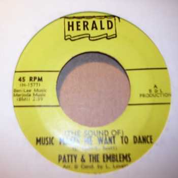 PATTY AND THE EMBLEMS MUSIC MAKES ME WANT TO DANCE / YOU TOOK ADVANTAGE OF A GOOD THING