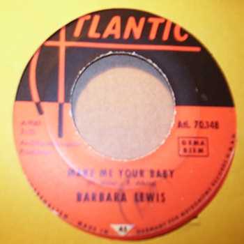 BARBARA LEWIS MAKE ME YOUR BABY / LOVE TO BE LOVED