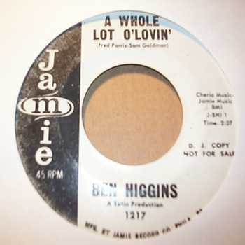 BEN HIGGINS — A WHOLE LOT O'LOVIN / REALLY PARADISE record label scan