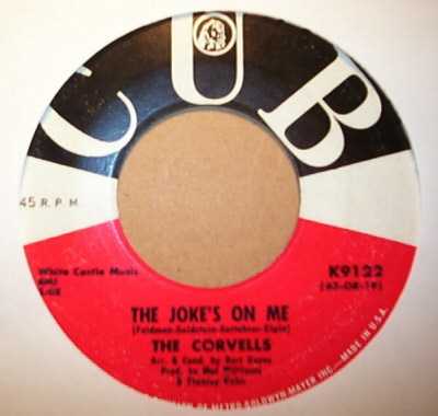 CORVELLS — THE JOKES ON ME / ONE record label scan