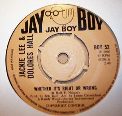 JACKIE LEE AND DOLORES HALL — WHETHER IT'S RIGHT OR WRONG / BABY I'M SATISFIED record label scan