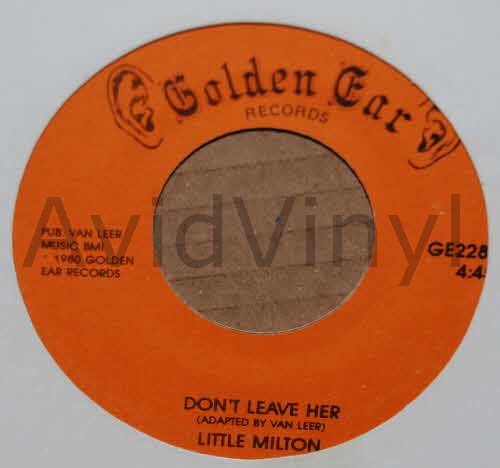 LITTLE MILTON DON'T LEAVE HER / YOU OUGHT TO BE HERE WITH ME