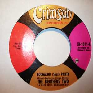 BROTHERS TWO BOOGALOO PARTY / YOU GOT IT