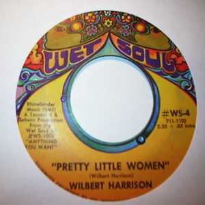 WILBERT HARRISON — PRETTY LITTLE WOMEN / MY HEART IS YOURS record label scan