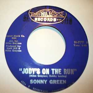 SONNY GREEN JODY'S ON THE RUN / IF YOU WANT ME TO KEEP ON LOVING YOU