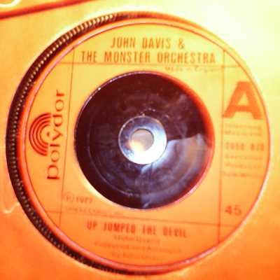 JOHN DAVIS AND THE MONSTER ORCHESTRA UP JUMPED THE DEVIL / YOU GOT TO GIVE IT UP
