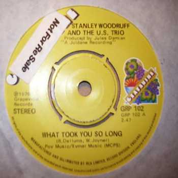 STANLEY WOODRUFF AND THE US TRIO — WHAT TOOK YOU SO LONG / NOW IS FOREVER record label scan