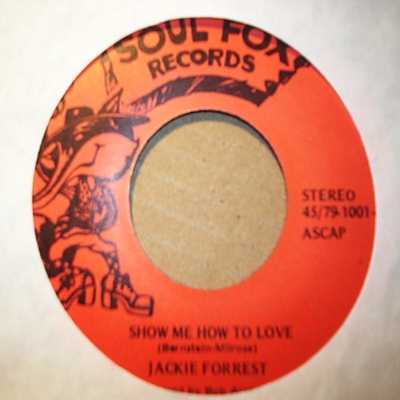 JACKIE FORREST — SHOW ME HOW TO LOVE / THE WAY OF LOVE record label scan