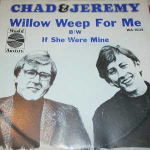 CHAD AND JEREMY — WILLOW WEEP FOR ME / IF SHE WAS MINE record label scan