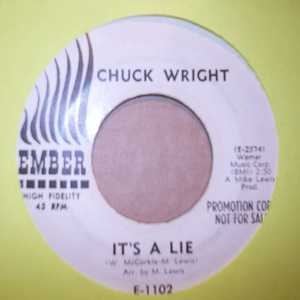 CHUCK WRIGHT IT'S A LIE / MY YOUNG LOVE