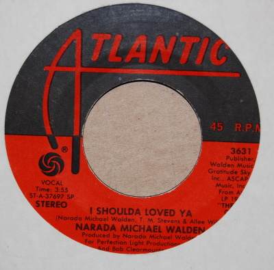 NARADA MICHAEL WALDEN I SHOULDA LOVED YA / CARRY ON