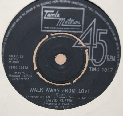 DAVID RUFFIN — WALK AWAY FROM LOVE / LOVE CAN BE HAZARDOUS TO YOUR HEALTH record label scan