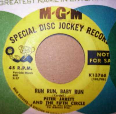 PETER JARETT AND THE FIFTH CIRCLE RUN RUN BABY RUN / LET'S DANCE CLOSE