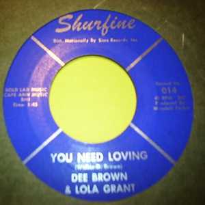 DEE BROWN AND LOLA GRANT YOU NEED LOVING / WE BELONG TOGETHER