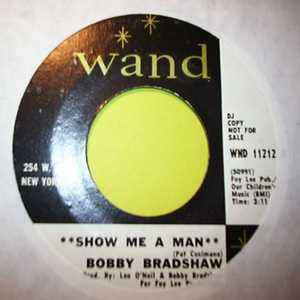 BOBBY BRADSHAW — SHOW ME A MAN / LOVING YOU record label scan