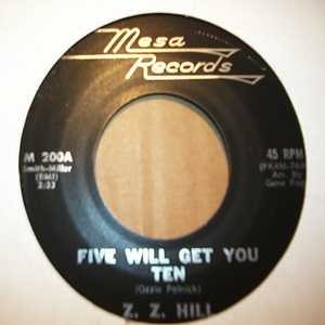 Z Z HILL — FIVE WILL GET YOU TEN / THE RIGHT TO LOVE record label scan