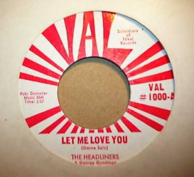 HEADLINERS — LET ME LOVE YOU / I'M SO TIRED record label scan