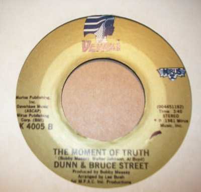 DUNN AND BRUCE STREET THE MOMENT OF TRUTH / IF YOU COME WITH ME