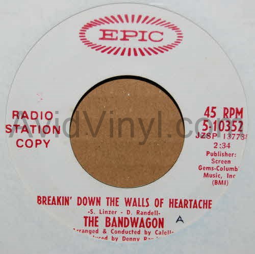 THE BANDWAGON BREAKIN' DOWN THE WALLS OF HEARTACHE / SAME