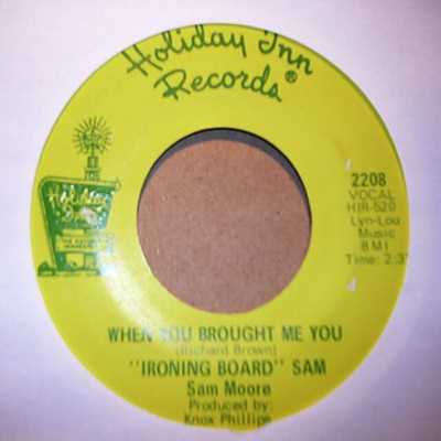 IRONING BOARD SAM WHEN YOU BROUGHT ME YOU / RAINING IN MY HEART