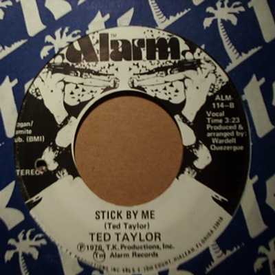 TED TAYLOR — STICK BY ME / GONNA HATE MYSELF record label scan