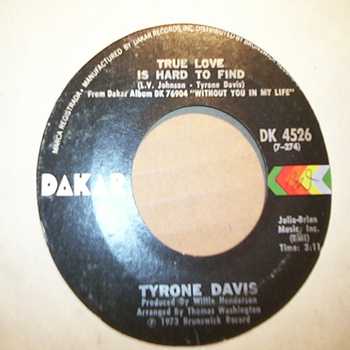 TYRONE DAVIS TRUE LOVE IS HARD TO FIND / WRAPPED UP IN YOUR WARM AND TENDER LOVE