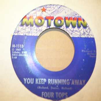 FOUR TOPS — YOU KEEP RUNNING AWAY / IF YOU DON'T WANT MY LOVE record label scan
