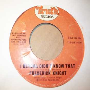 FREDERICK KNIGHT — I BETCHA DIDN'T KNOW THAT / LETS MAKE A DEAL record label scan