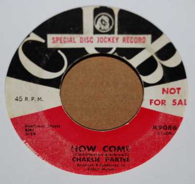 CHARLIE PARTEE — HOW COME / PUT YOURSELF IN MY PLACE record label scan