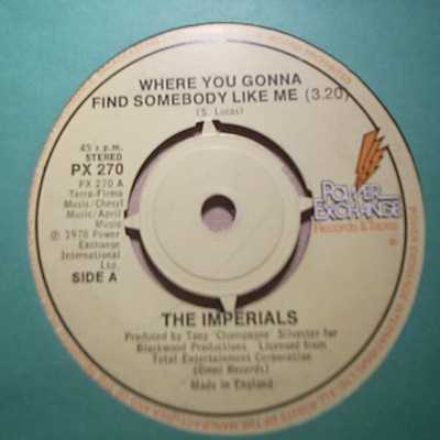 IMPERIALS WHERE YOU GONNA FIND SOMEBODY LIKE ME / ANOTHER STAR