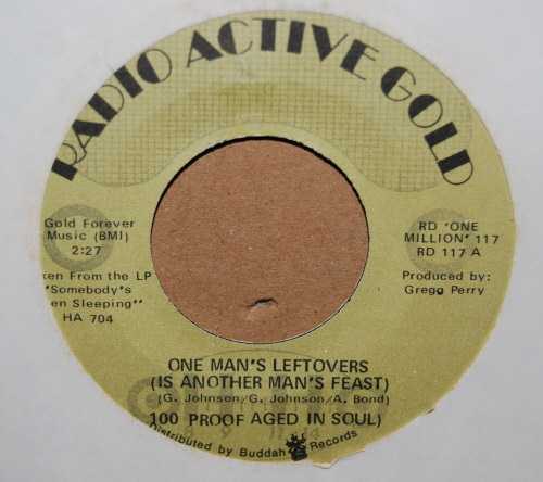 100 PROOF AGED IN SOUL — ONE MAN'S LEFTOVERS / AGE AIN'T NOTHING BUT A NUMBER record label scan