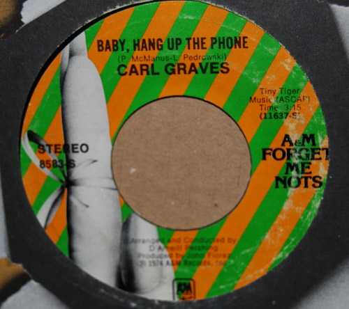 CARL GRAVES — BABY, HANG UP THE PHONE / HEART BE STILL record label scan