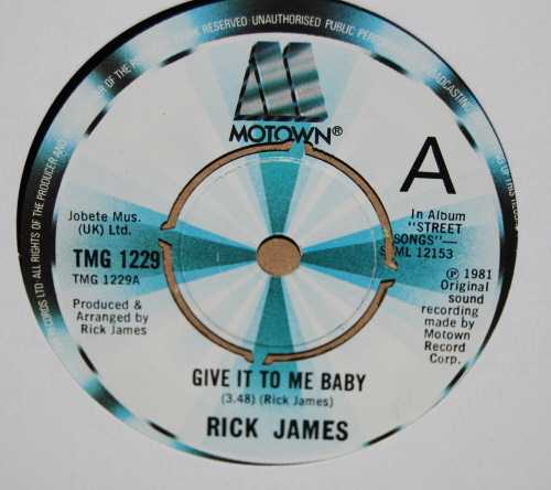 RICK JAMES — GIVE IT TO ME BABY / DON'T GIVE UP ON LOVE record label scan