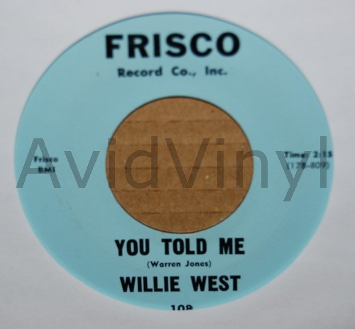 WILLIE WEST YOU TOLD ME / I NEED YOUR LOVE