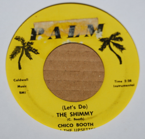 CHICO BOOTH AND THE UPSETTERS THE SHIMMY / HOT PEPPERS