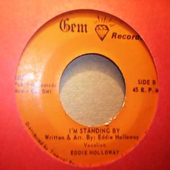 EDDIE HOLLOWAY I'M STANDING BY / I HAD A GOOD TIME