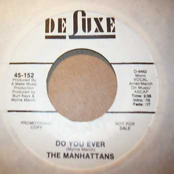 MANHATTANS DO YOU EVER / SAME