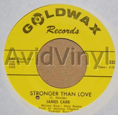 JAMES CARR STRONGER THAN LOVE / A MAN NEEDS A WOMAN