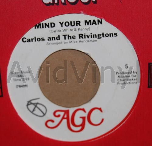 CARLOS AND THE RIVINGTONS MIND YOUR MAN / I LOST THE LOVE