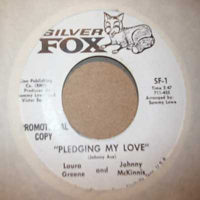LAURA GREENE AND JOHNNY MCKINNIS — PLEDGING MY LOVE / SAME record label scan